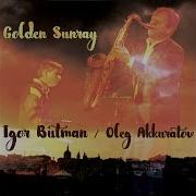 Igor Butman Those Were The Days Feat Eduard Zizak Sergey Korchagin