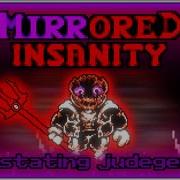 Mirrored Insanity Devastating Judgement