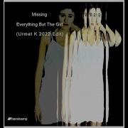 Everything But The Girl Missing Urmet K Edit 2022