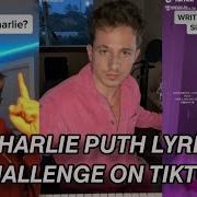 Charlie Puth Tiktok Lyric Beat Challenge