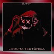 Loucura Tectonica Rj Version