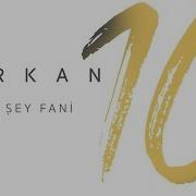 Her Şey Fani 10 2017 Tarkan 320 Kbps