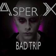 Asper X Bad Trip Audio