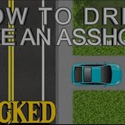 How To Drive Like An Asshole