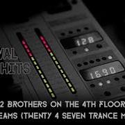 2 Brothers On The 4Th Floor Dreams Twenty 4 Seven Trance Mix Hq
