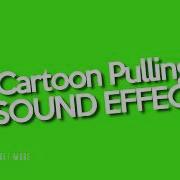 Cartoon Pulling Sound Effects