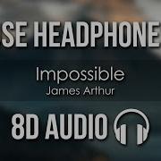 James Arthur Impossible 8D