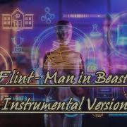 Man In Beast Instrumental Version Flint