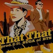 Psy Ft Suga Of Bts That That Instrumental