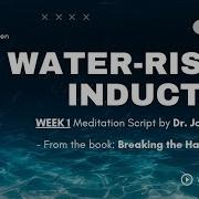 Water Rising Induction Joe Dispenza