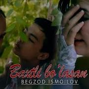 Begzod Ismoilov Bahtli Bo Lasan Official Hd Video