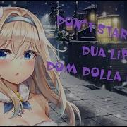 Nightcore Don T Start Now Dua Lipa Dom Dolla Remix Lyrics