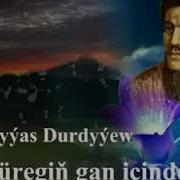 Kyýas Durdyyew Ýüregiň Gan Içinde