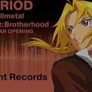 Fullmetal Alchemist Brotherhood Op 4 Period Chemistry Rus Song Cover