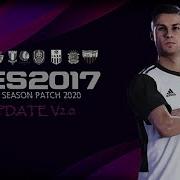 Pes 2017 Next Season Patch 2020 Update V2 By Micano