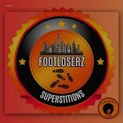 Footloserz Superstitions