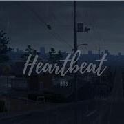 Heartbeat Bts But It S Raining And You Re Running After The Love Of Your Life Who S Leaving You
