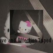 I Need Love And Affection Speed Up