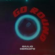 Giulio Cercato Go Round Рингтон