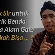 Asmak Sir Untuk Menarik Benda Pusaka Alam Gaib Benarkah Bisa