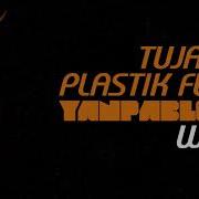 Yan Pablo Dj Tujamo E Plastik Funk Who Funk Remix