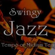 Swingy Famous Jazz Standards Bgm Piano Trio