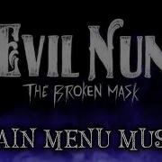 Main Menu Soundtrack Evil Nun The Broken Mask