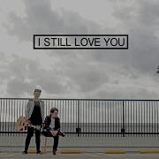 I Still Love You The Overtunes Cover Ost Cek Toko Sebelah