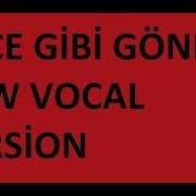 Gece Gibi Gönlün Uzun Versiyon Re Vocal Irmak Arıcı Full