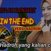 In The End Dj X Hadroh Live