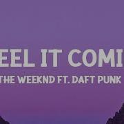 I Feel It Coming Feat Daft Punk The Weeknd 1 Hour Loop