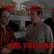 Big Trouble