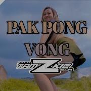 Dj Pak Pong Vong Hardtek Remix Tiktok Viral 2022 Dj Tamzkie Remix