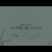 Dawn Of 16Th