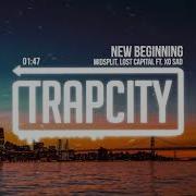 Midsplit Lost Capital New Beginning Ft Xo Sad