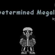 Determined Megalovania Gztale Sans Theme