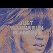 Blanches Just Wanna Run Hallman Remix Instrumental Version