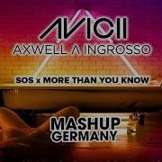 Avicii Feat Aloe Blacc X Axwell Ingrosso Sos X More Than You Know