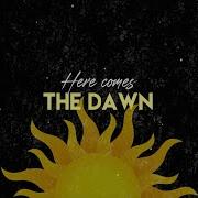 Comes The Dawn