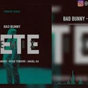 Bad Bunny Vete Remix Version Edit Ft Rauw Alejandro Myke Towers Anuel Aa