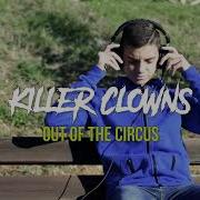 Killer Clowns Out Of The Circus Halloween Edit Official Music Video