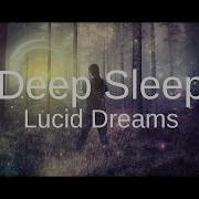 Powerful 2 Hours Lucid Dreams Deep Sleep Relaxing Music Binaural Beats