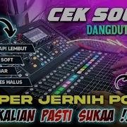 Cek Sound Dangdut Bass Glerr