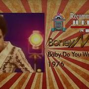 Boney M Baby Do You Wanna Bump Remix