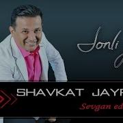 Shavkat Jayron Sevgan Edim Jonli Ijro I Шавкат Жайрон Севган Эдим
