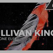 Sullivan King Someone Else