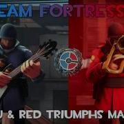 Team Fortress 2 Ost Blu Red Triumphs Mashup