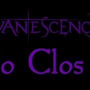 So Close Evanescence