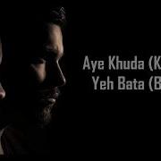 Rahat Fateh Ali Khan Aye Khuda Duet Version