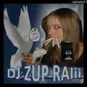 Dj Zup Raii